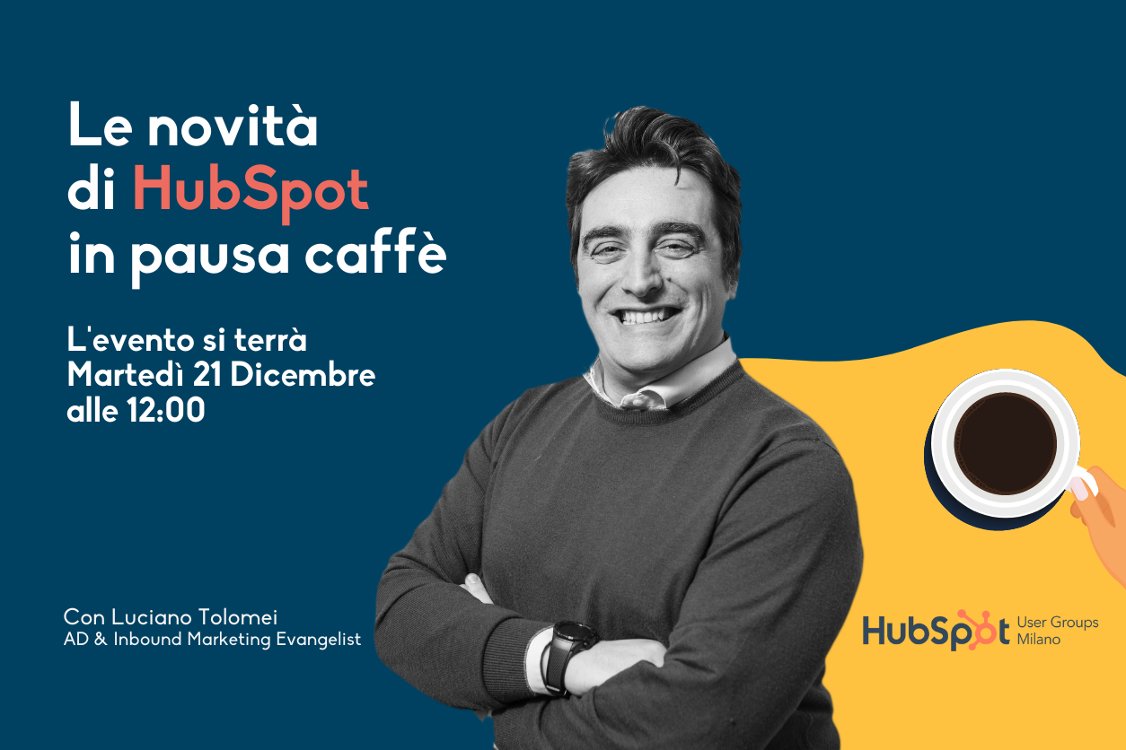 Le novità di HubSpot in pausa caffè