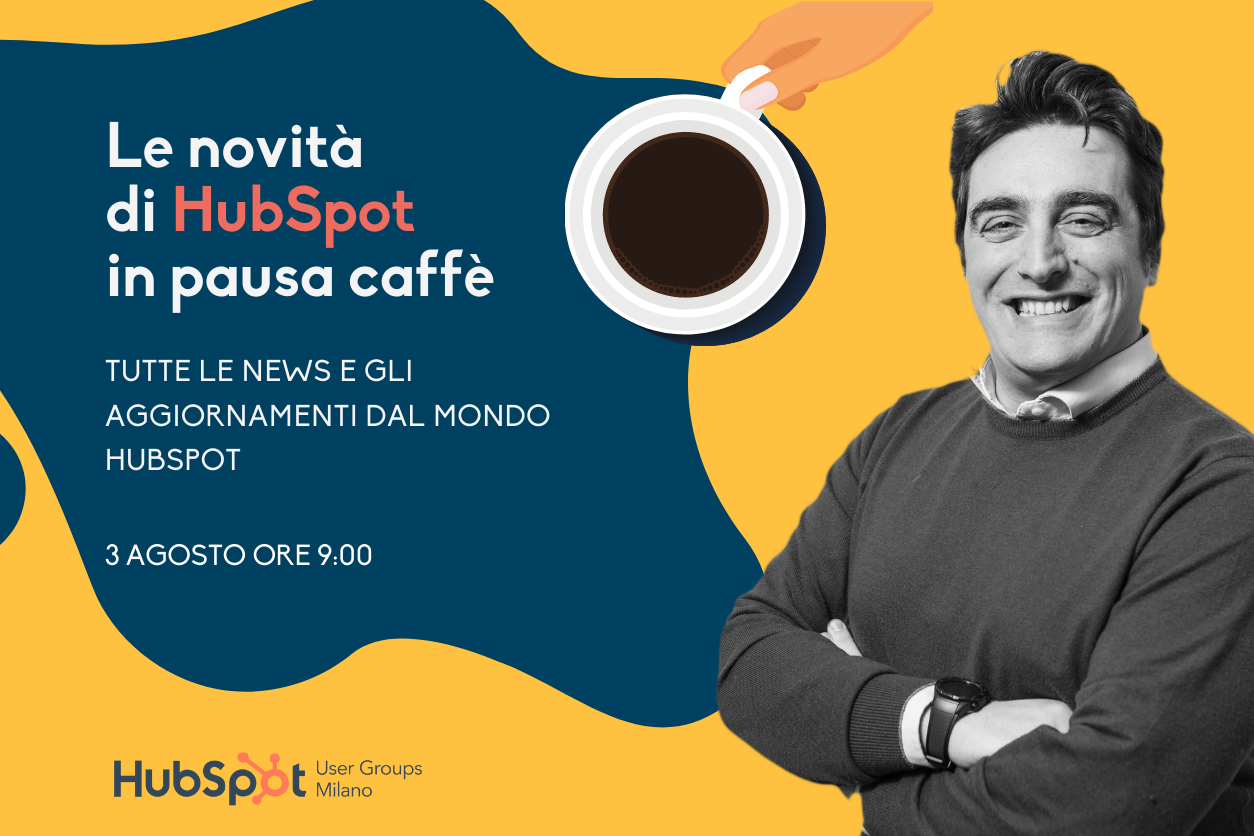 HUG - Le novità di HubSpot in pausa caffè #3